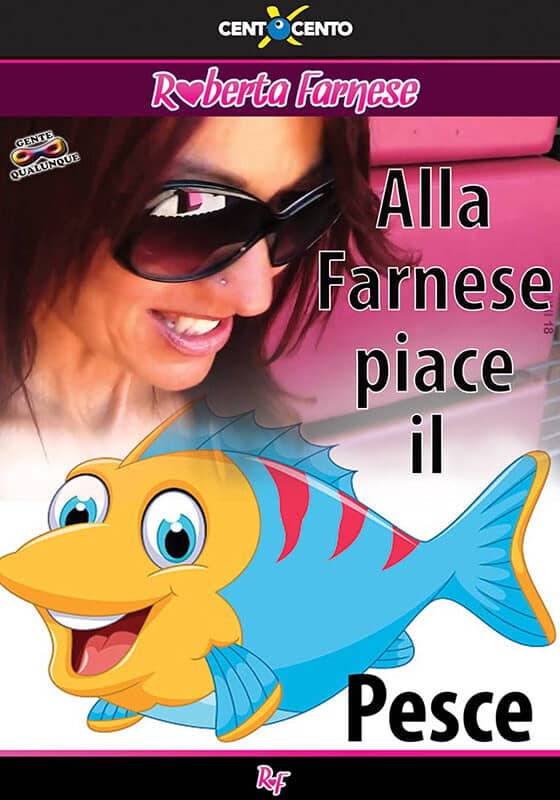 Alla Farnese piace il pesce
